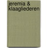 Jeremia & Klaagliederen by J. van Nuys Klinkenberg