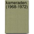 Kameraden (1968-1972)
