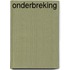 onderbreking