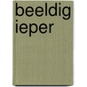 Beeldig Ieper door Jan Dewilde