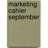 Marketing Cahier september by Unknown