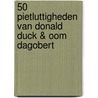 50 pietluttigheden van Donald Duck & Oom Dagobert by Walt Disney
