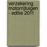 Verzekering Motorrijtuigen - Editie 2011 door Ann Deferme