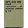 Technologie 1ste graad contractwerkboek technisch tekenen IW-ME door Wim Broos