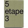 5 Etape 3 door Pierre Baily