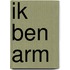 Ik ben arm