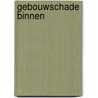 Gebouwschade binnen door Onbekend
