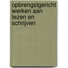Opbrengstgericht werken aan lezen en schrijven door Willy van Elsacker