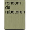 Rondom de Rabotoren door Herman van Doorn