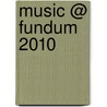 Music @ fundum 2010 door Rika Joris