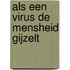 Als een virus de mensheid gijzelt