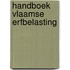 Handboek Vlaamse erfbelasting