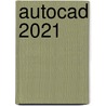 AutoCAD 2021 by R. Boeklagen