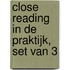 Close Reading in de praktijk, SET VAN 3