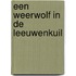 Een weerwolf in de Leeuwenkuil