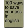 100 ways to save your ass in English by Buffi Duberman