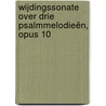 Wijdingssonate over drie Psalmmelodieën, opus 10 door Jacob Bijster