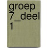 groep 7_deel 1 by Unknown