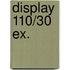 Display 110/30 ex.