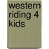 Western riding 4 kids