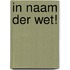 In naam der wet!