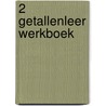 2 Getallenleer werkboek door Apers Gilbert