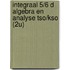 Integraal 5/6 D Algebra en analyse tso/kso (2u)