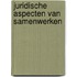 Juridische aspecten van samenwerken