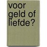 Voor geld of liefde? by Jennifer Greene