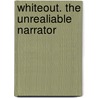 Whiteout. The unrealiable narrator door Sabine Frost