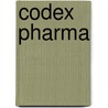 Codex Pharma by Marjorie Gobert