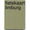 Fietskaart Limburg door Onbekend