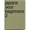 Japans voor beginners 2 door Natasja de Kok