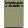 Toegepaste wiskunde 3 door G. Herweyers