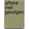 Affaire met gevolgen door Catherine Mann