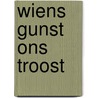 Wiens gunst ons troost by D. Heemskerk