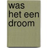 Was het een droom door T. Hayden