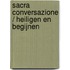 Sacra conversazione / Heiligen en begijnen