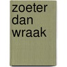 Zoeter dan wraak by Marcella Kleine