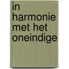 In Harmonie met het Oneindige door Ralph Waldo Trine