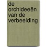 De orchideeën van de verbeelding door Tekila