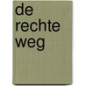 De rechte weg door Nico A.A. Baakman