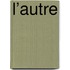 L’Autre