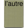 L’Autre door Wim Cuyvers