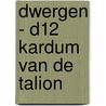 Dwergen - D12 Kardum van de Talion door Jarry