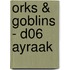 Orks & Goblins - D06 Ayraak