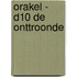Orakel - D10 De onttroonde