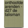 Onthoofde arenden - D27 De talisman by Pierret