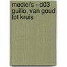 Medici's - D03 Guilio, van goud tot kruis door Peru