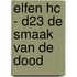 Elfen HC - D23 De smaak van de dood